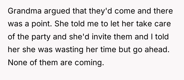 Grandma argued that they'd come and there was a point....