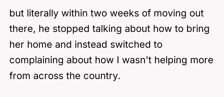 but literally within two weeks of moving out there, he...