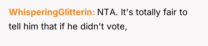 WhisperingGlitterin NTA. It's totally fair to tell him that if...