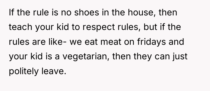 If the rule is no shoes in the house, then...