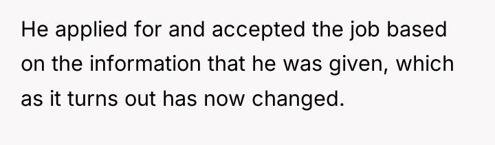 He applied for and accepted the job based on the...