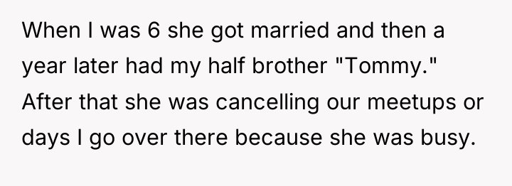 When I was 6 she got married and then a...