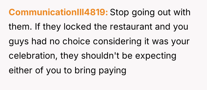 CommunicationIll4819 Stop going out with them. If they locked the...