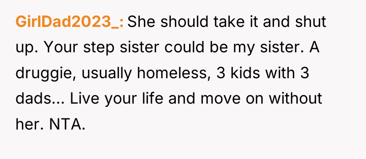 GirlDad2023_ She should take it and shut up. Your step...