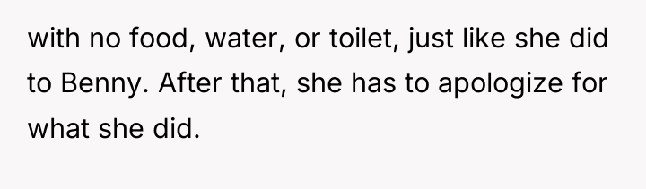 with no food, water, or toilet, just like she did...
