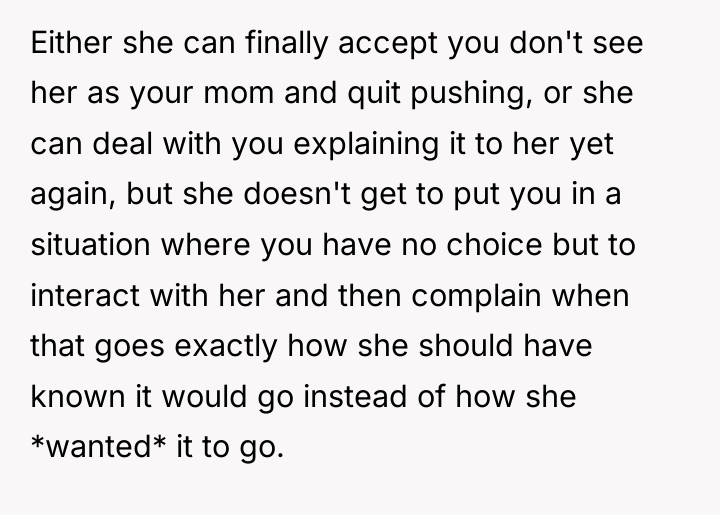 Either she can finally accept you don't see her as...