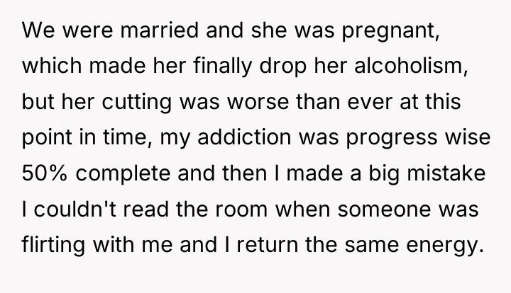 We were married and she was pregnant, which made her...