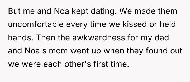But me and Noa kept dating. We made them uncomfortable...