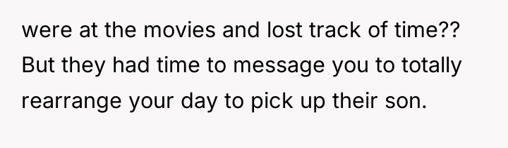 were at the movies and lost track of time?? But...