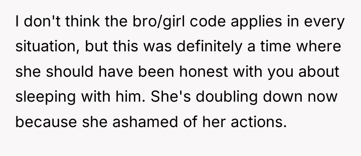 I don't think the bro/girl code applies in every situation,...