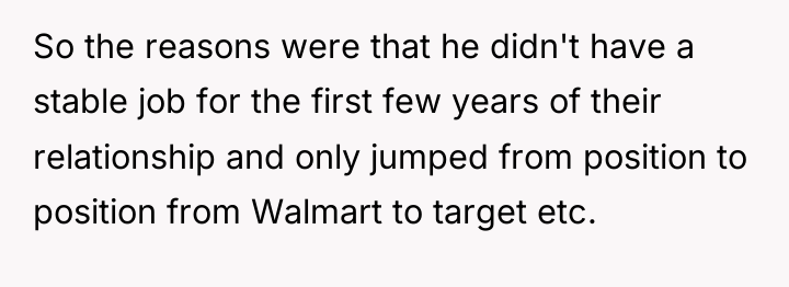 So the reasons were that he didn't have a stable...