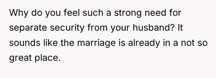 Why do you feel such a strong need for separate...