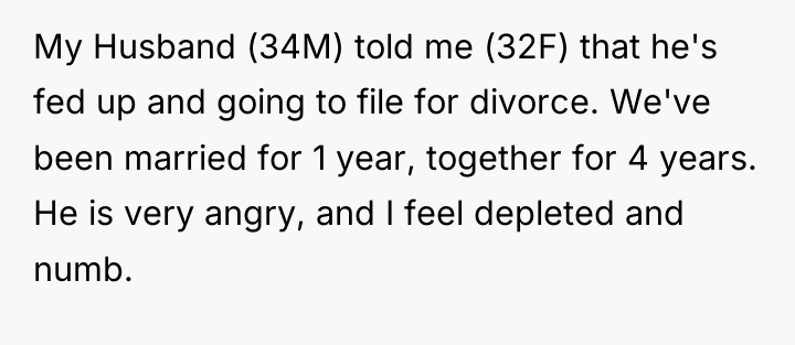My Husband (34M) told me (32F) that he's fed up...