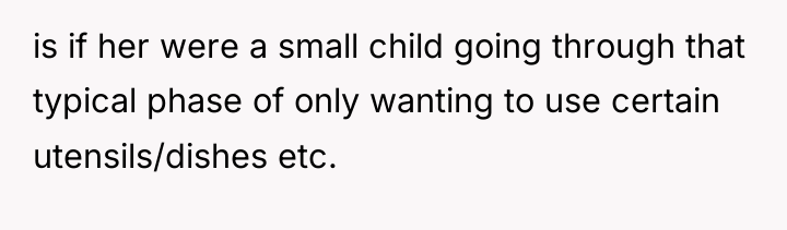 is if her were a small child going through that...