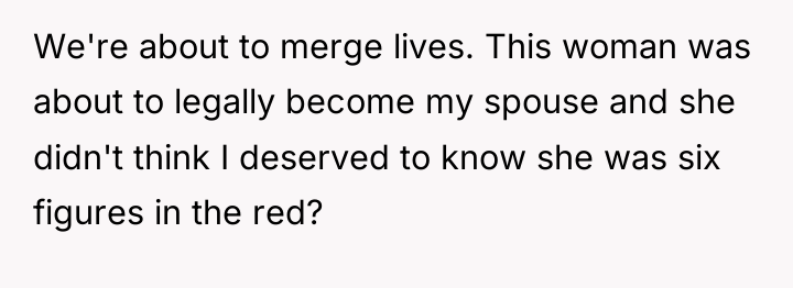 We're about to merge lives. This woman was about to...