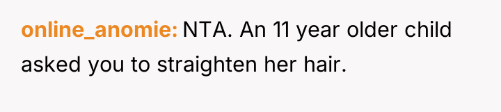 online_anomie NTA. An 11 year older child asked you to...