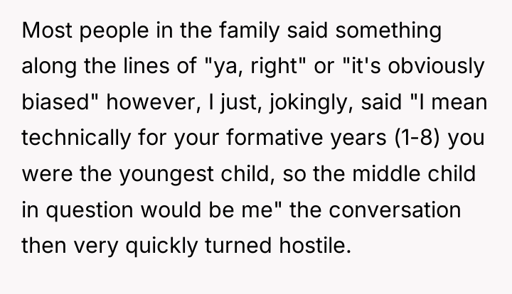 Most people in the family said something along the lines...