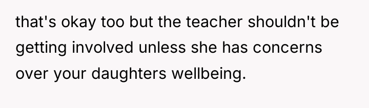 that's okay too but the teacher shouldn't be getting involved...
