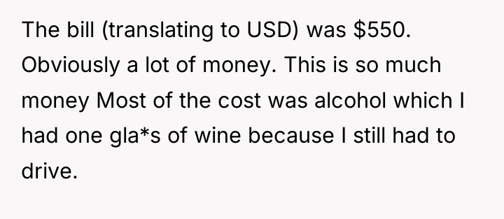 The bill (translating to USD) was $550. Obviously a lot...