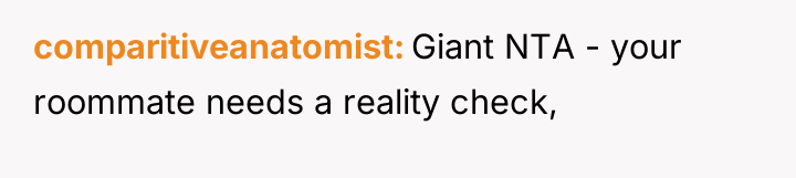 comparitiveanatomist Giant NTA - your roommate needs a reality check,