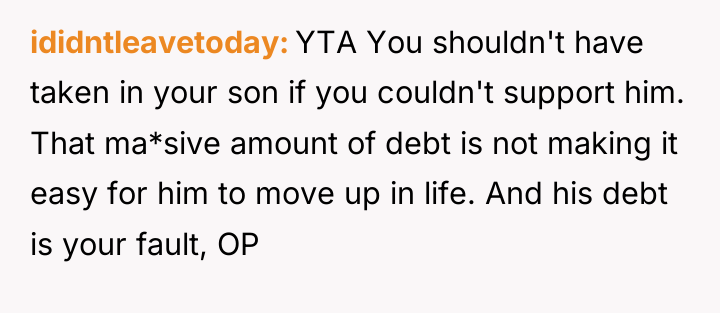ididntleavetoday YTA You shouldn't have taken in your son if...