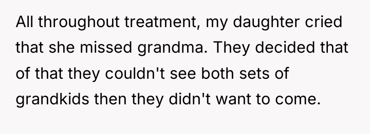 All throughout treatment, my daughter cried that she missed grandma....