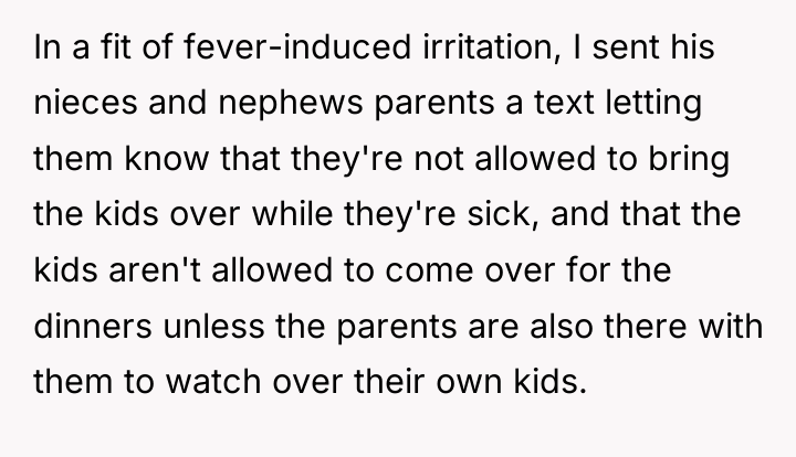 In a fit of fever-induced irritation, I sent his nieces...