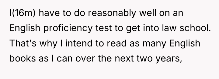 I(16m) have to do reasonably well on an English proficiency...