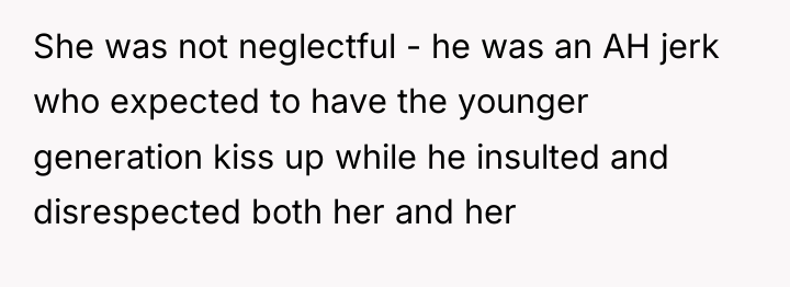 She was not neglectful - he was an AH jerk...