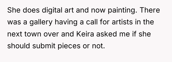 She does digital art and now painting. There was a...