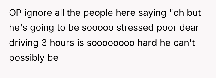 OP ignore all the people here saying "oh but he's...