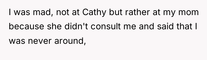 I was mad, not at Cathy but rather at my...