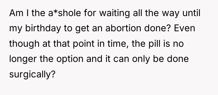 Am I the a*shole for waiting all the way until...
