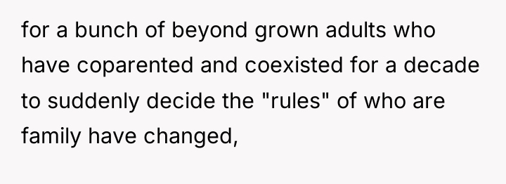 for a bunch of beyond grown adults who have coparented...