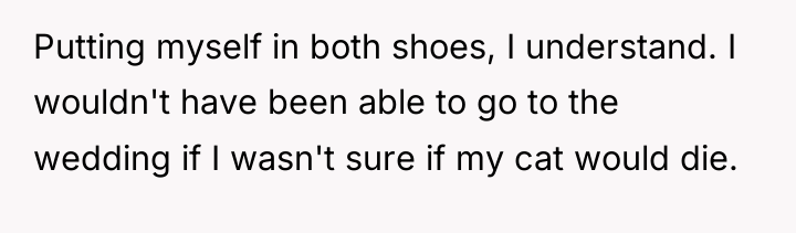 Putting myself in both shoes, I understand. I wouldn't have...