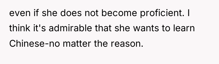 even if she does not become proficient. I think it's...