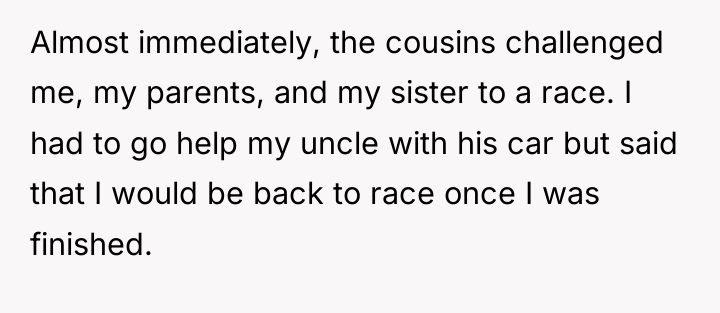 Almost immediately, the cousins challenged me, my parents, and my...