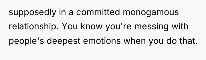 supposedly in a committed monogamous relationship. You know you're messing...