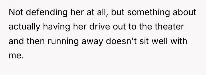 Not defending her at all, but something about actually having...
