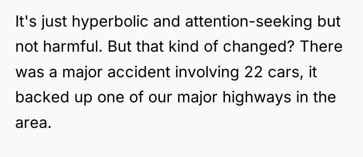 It's just hyperbolic and attention-seeking but not harmful. But that...