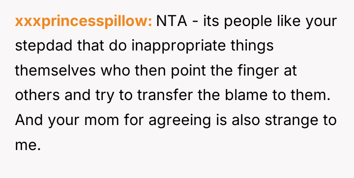 xxxprincesspillow NTA - its people like your stepdad that do...