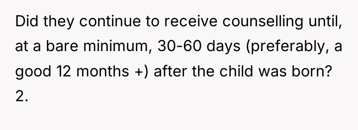 Did they continue to receive counselling until, at a bare...