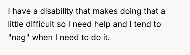 I have a disability that makes doing that a little...