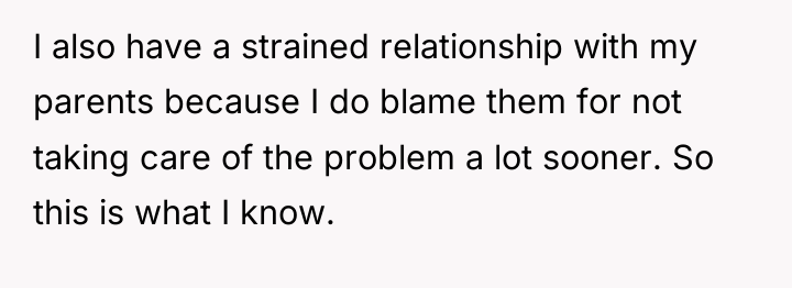 I also have a strained relationship with my parents because...