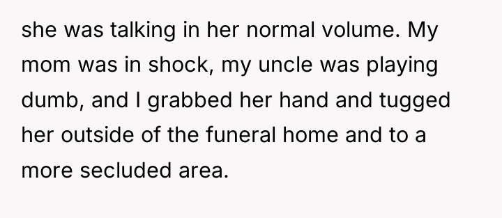 she was talking in her normal volume. My mom was...