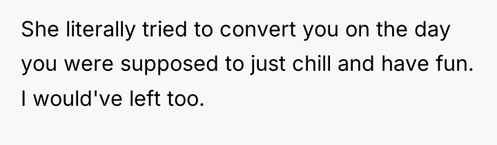 She literally tried to convert you on the day you...