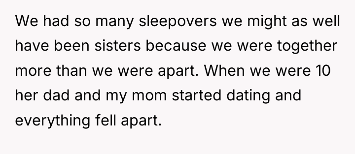 We had so many sleepovers we might as well have...
