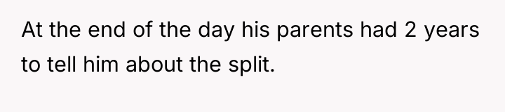 At the end of the day his parents had 2...