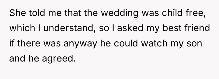 She told me that the wedding was child free, which...