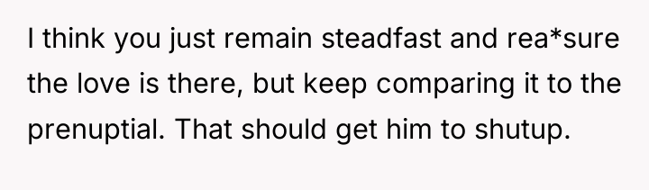 I think you just remain steadfast and rea*sure the love...